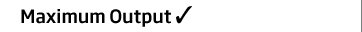 Maximum Output